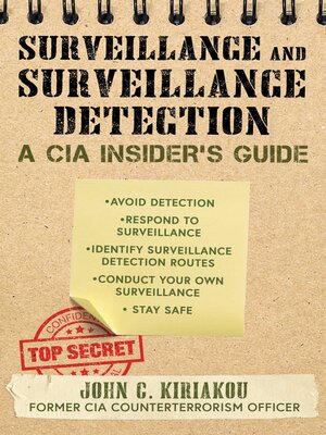 cover image of Surveillance and Surveillance Detection: a CIA Insider's Guide